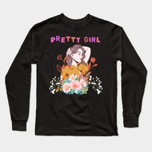 Pretty Girl: Empowering Tees for the Confident Woman Long Sleeve T-Shirt